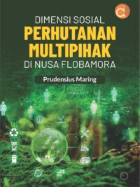 Buku Dimensi Sosial Perhutanan Multipihak Di Nusa Flobamora