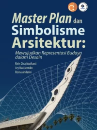 Buku Master Plan dan Simbolisme Arsitektur: Mewujudkan Representasi Budaya dalam Desain