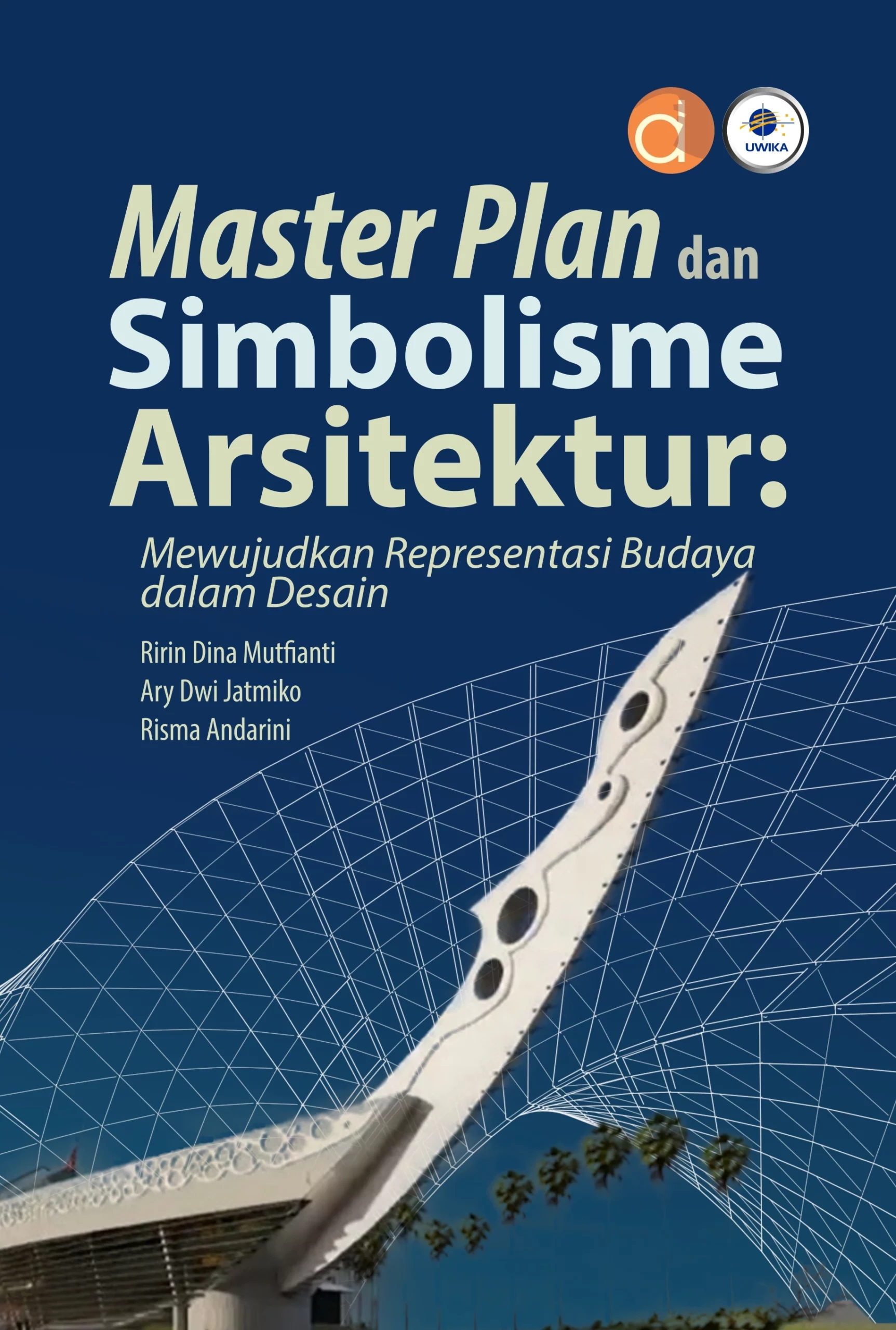 Buku Master Plan dan Simbolisme Arsitektur: Mewujudkan Representasi Budaya dalam Desain