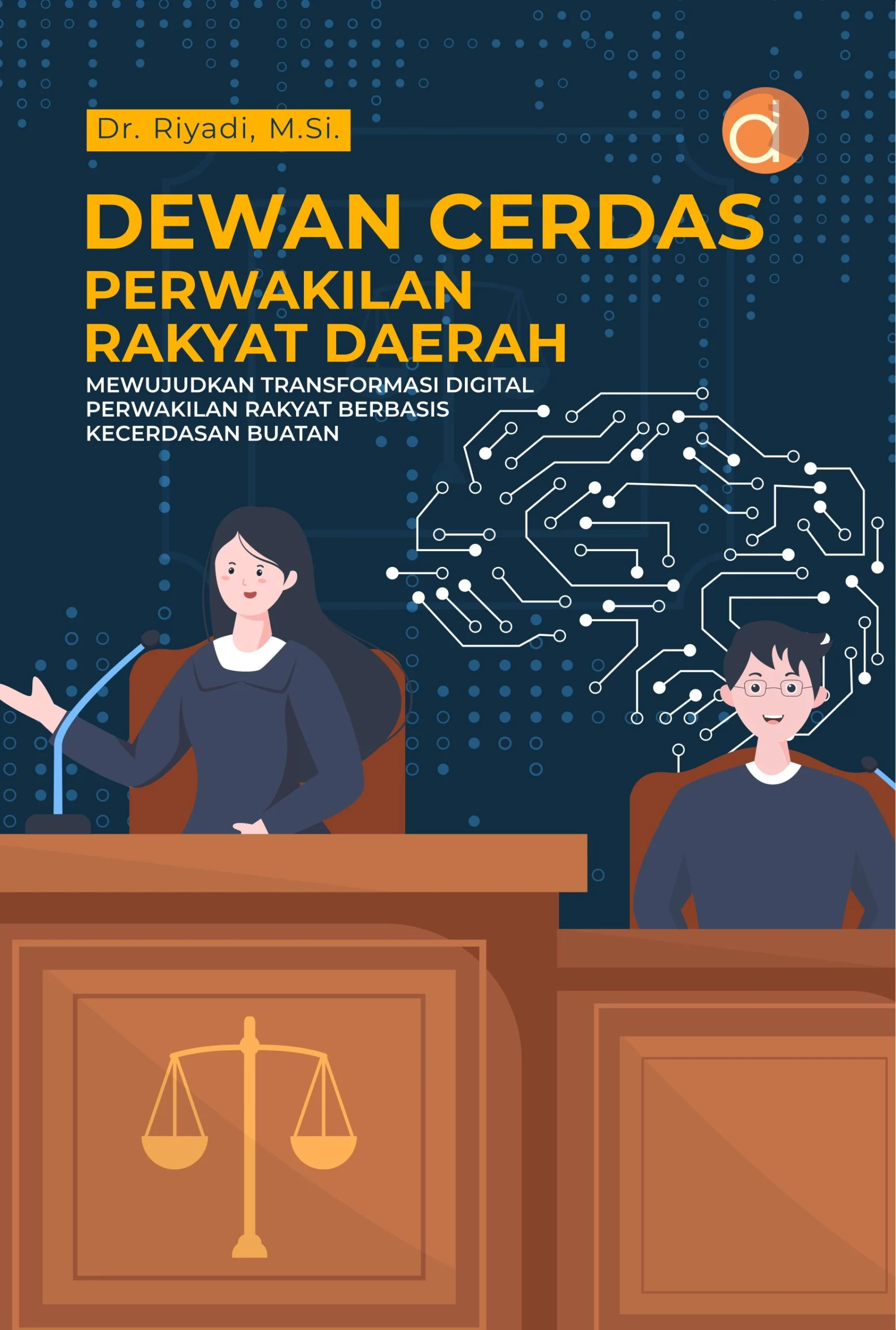 Buku Dewan Cerdas Perwakilan Rakyat Daerah Mewujudkan Transformasi Digital Perwakilan Rakyat Berbasis Kecerdasan Buatan