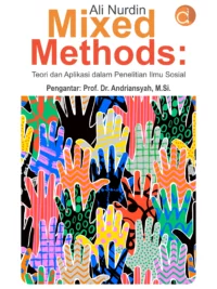 Buku Mixed Methods: Teori Dan Aplikasi Dalam Penelitian Ilmu Sosial