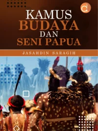 Buku Kamus Budaya Dan Seni Papua