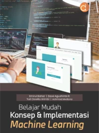 Buku Belajar Mudah Konsep & Implementasi Machine Learning
