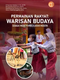 Buku Permainan Rakyat: Warisan Budaya Sebagai Media Pembelajaran Modern