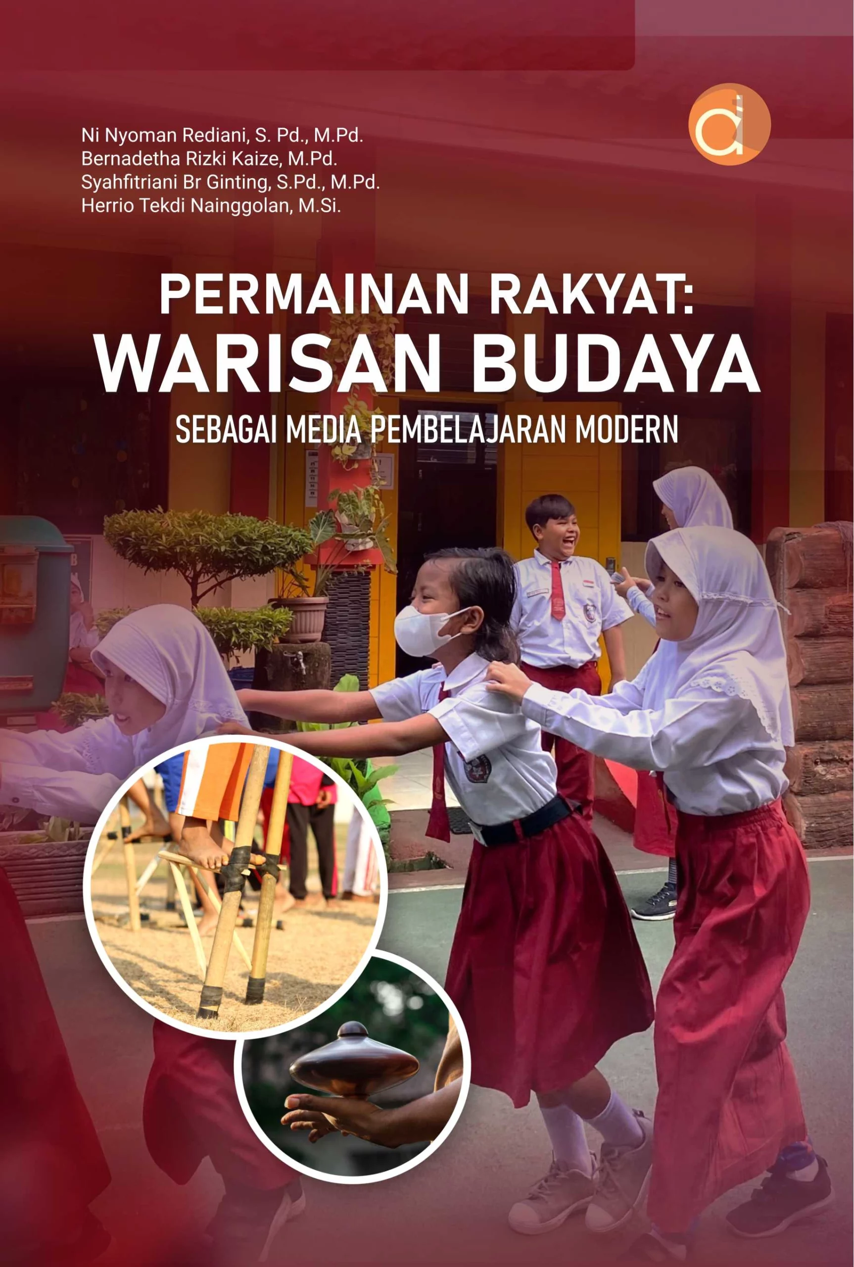 Buku Permainan Rakyat: Warisan Budaya Sebagai Media Pembelajaran Modern