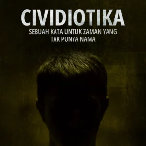 Buku Cividiotika: Sebuah Kata untuk Zaman yang Tak Punya Nama