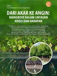 Buku Dari Akar ke Angin: Mangrove dalam Lintasan Krisis dan Harapan