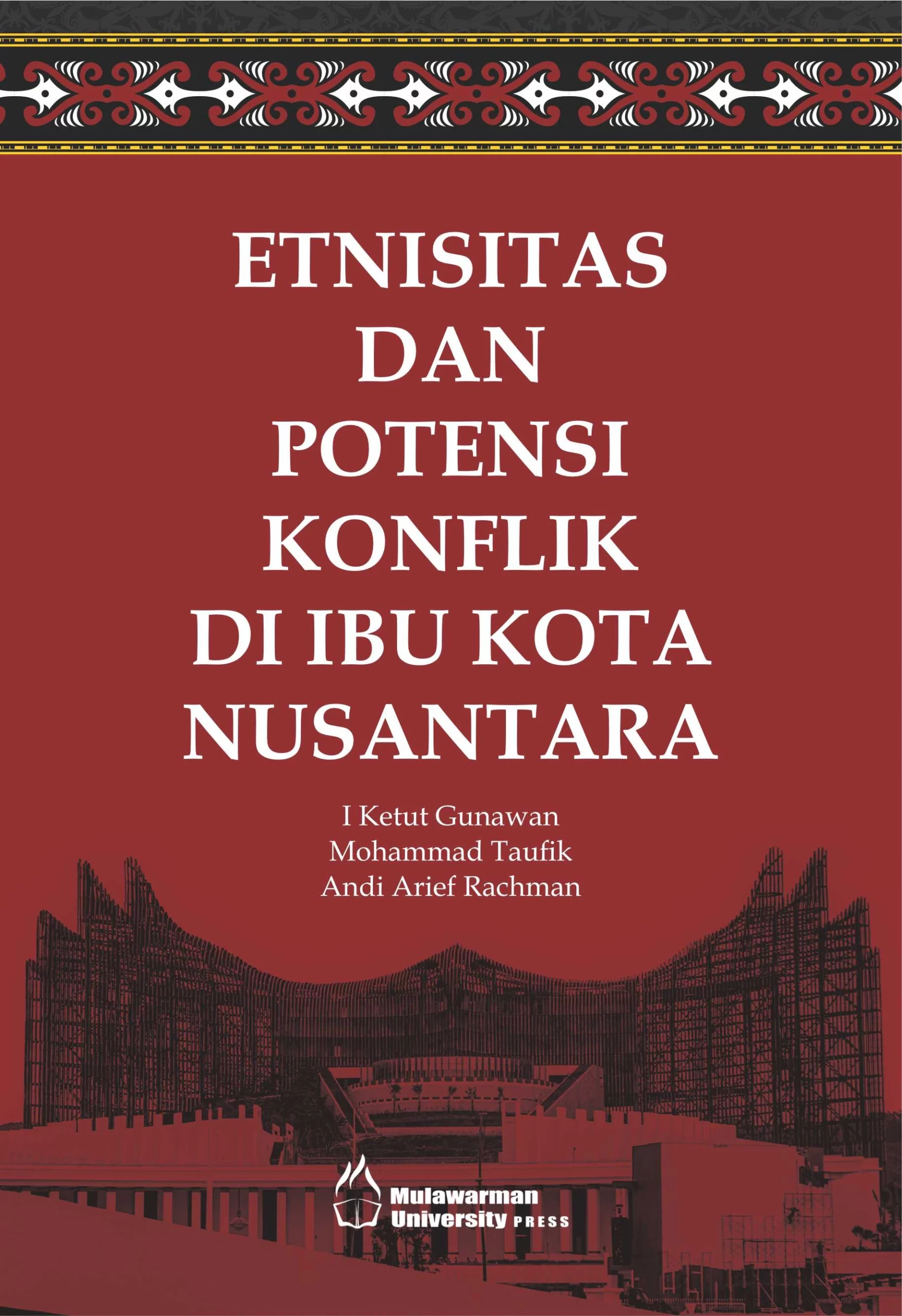 Buku Etnisitas dan Potensi Konflik di Ibu Kota Nusantara