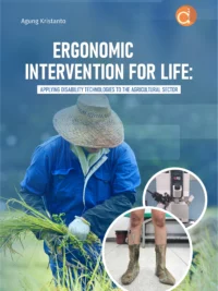 Ergonomic Intervention For Life: Applying Disability Technologies to The Agricultural Sector Book