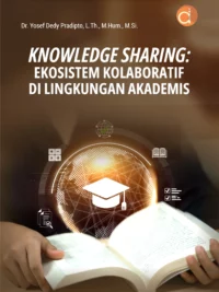 Buku Knowledge Sharing: Ekosistem Kolaboratif di Lingkungan Akademis