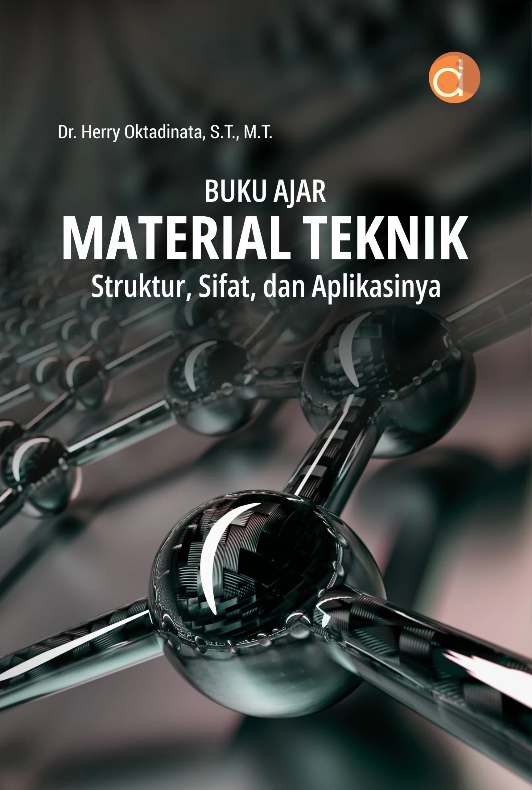 Buku Ajar Material Teknik Struktur, Sifat, dan Aplikasinya