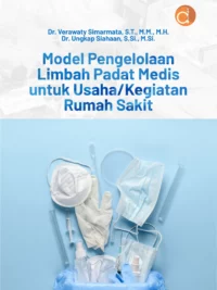Buku Model Pengelolaan Limbah Padat Medis Untuk Usaha/Kegiatan Rumah Sakit