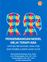 Buku Pengembangan Model Meja Terapi ABA (Applied Behavioral Analysis) Bagi Pembelajaran Anak Autis