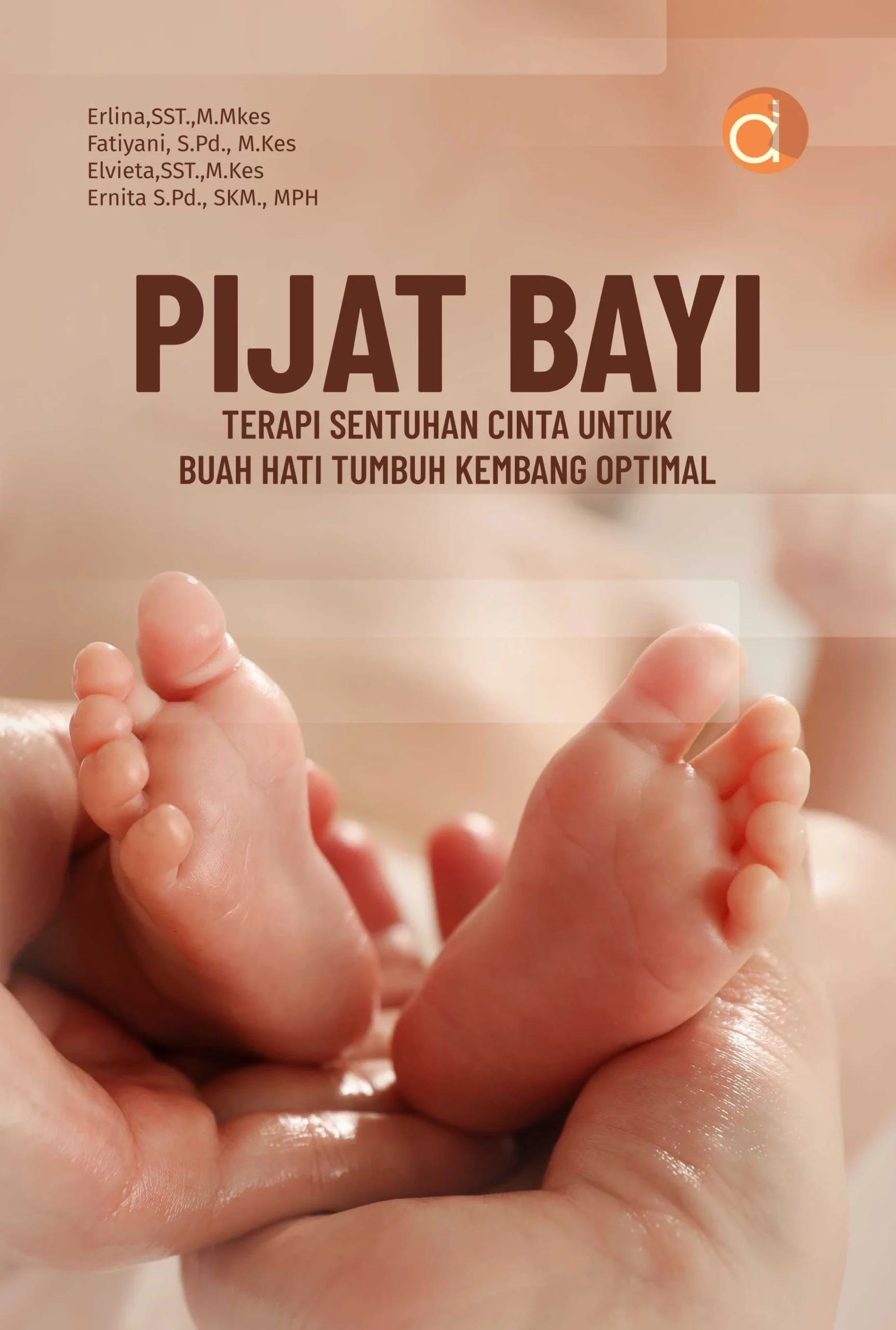 Buku Pijat Bayi Terapi Sentuhan Cinta untuk Buah Hati Tumbuh Kembang Optimal