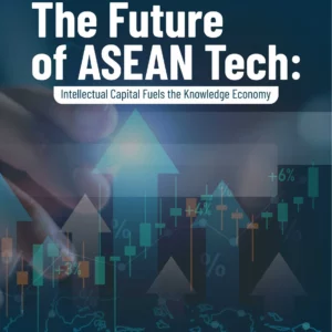 The Future of ASEAN Tech: Intellectual Capital Fuels the Knowledge Economy Book