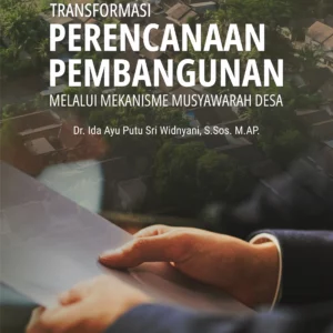 Buku Transformasi Perencanaan Pembangunan Melalui Mekanisme Musyawarah Desa