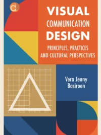 Buku Visual Communication Design Principles, Practices and Cultural Perspectives
