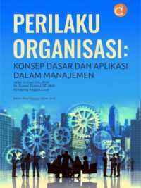 Buku Perilaku Organisasi: Konsep Dasar dan Aplikasi dalam Manajemen