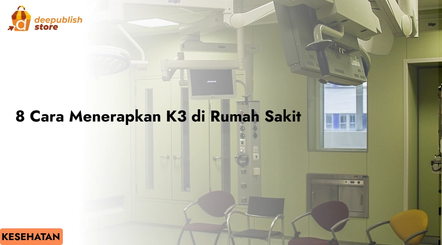 cara menerapkan k3 di rumah sakit