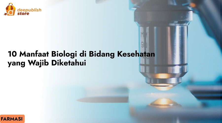 manfaat biologi di bidang kesehatan