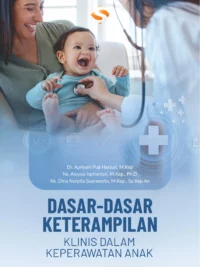 Buku Dasar-dasar Keterampilan Klinis dalam Keperawatan Anak