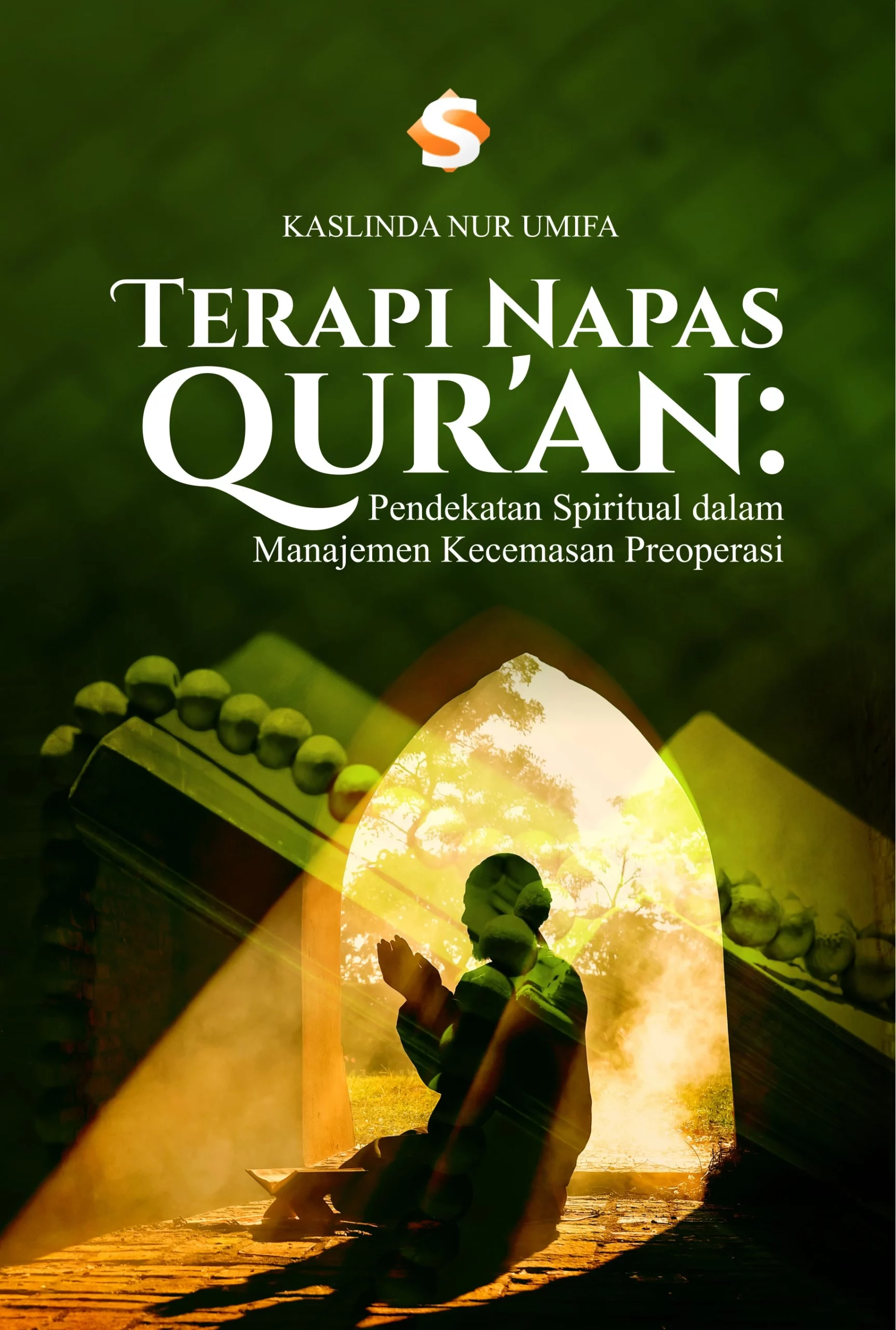 Buku Terapi Napas Qur’an: Pendekatan Spiritual dalam Manajemen Kecemasan Preoperasi