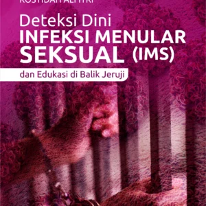 Buku Deteksi Dini Infeksi Menular Seksual (IMS) dan Edukasi di Balik Jeruji