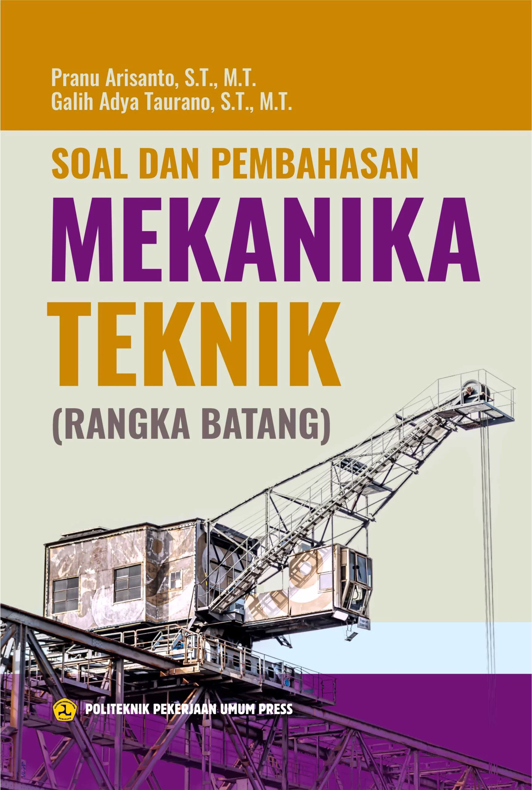 Buku Soal dan Pembahasan Mekanika Teknik (Rangka Batang)