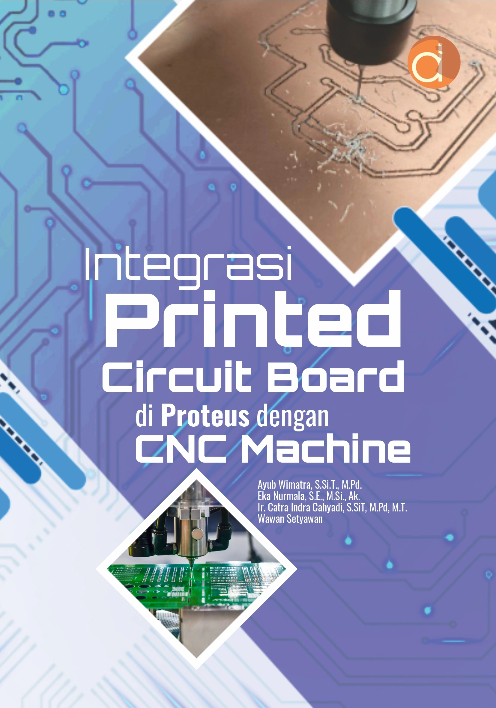Buku Integrasi Printed Circuit Board di Proteus Dengan CNC Machine