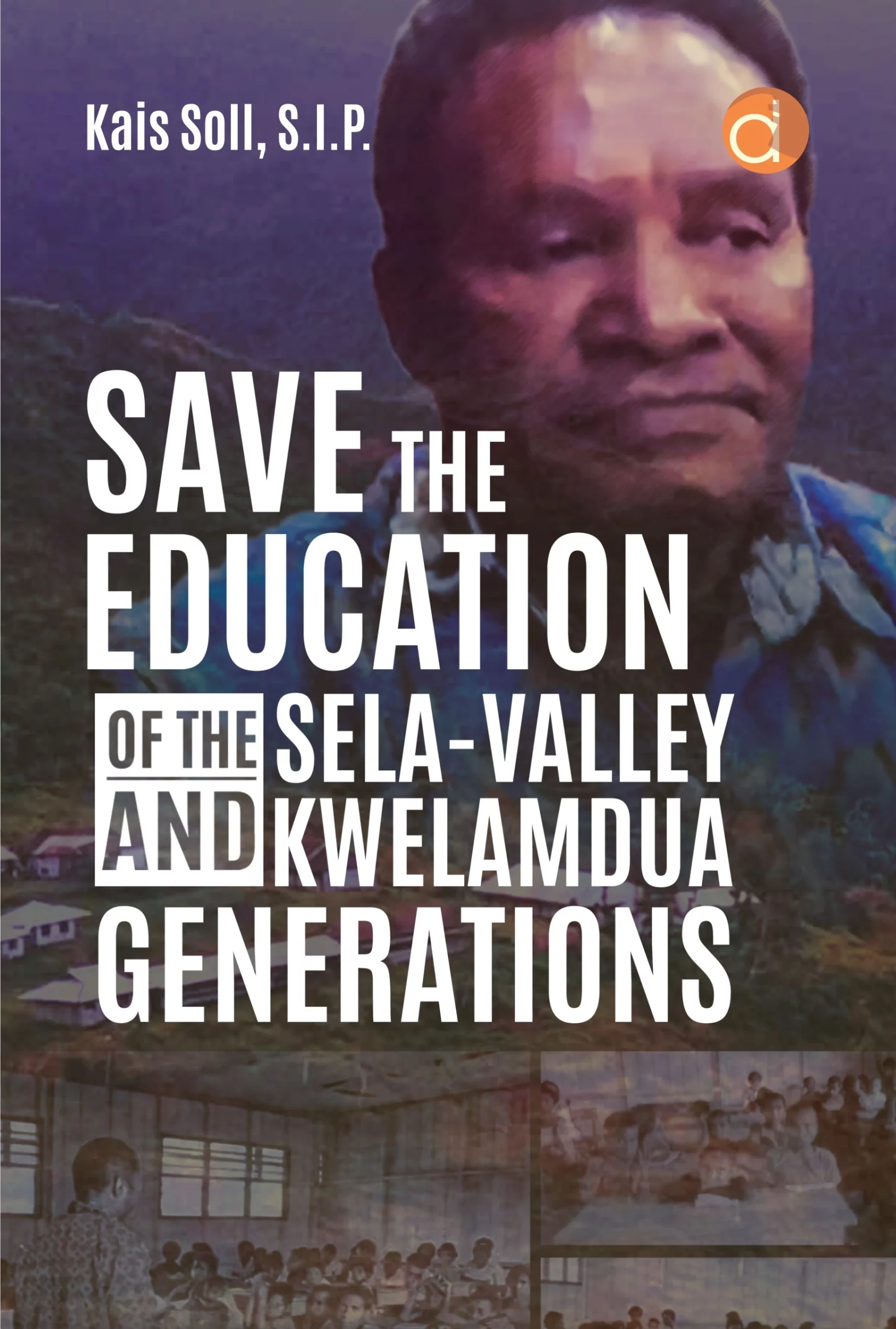 Buku Save The Education Of The Sela-Valley And Kwelamdua Generations