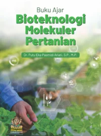 Buku Ajar Bioteknologi Molekuler Pertanian