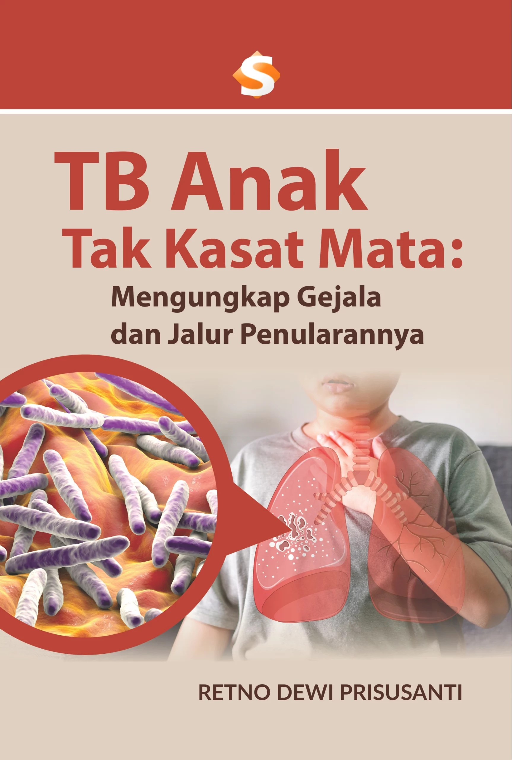 Buku TB Anak Tak Kasat Mata: Mengungkap Gejala dan Jalur Penularannya