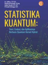 Buku Statistika Kuantum: Teori, Evolusi, dan Aplikasinya Berbasis Quantum Kernel Hybrid