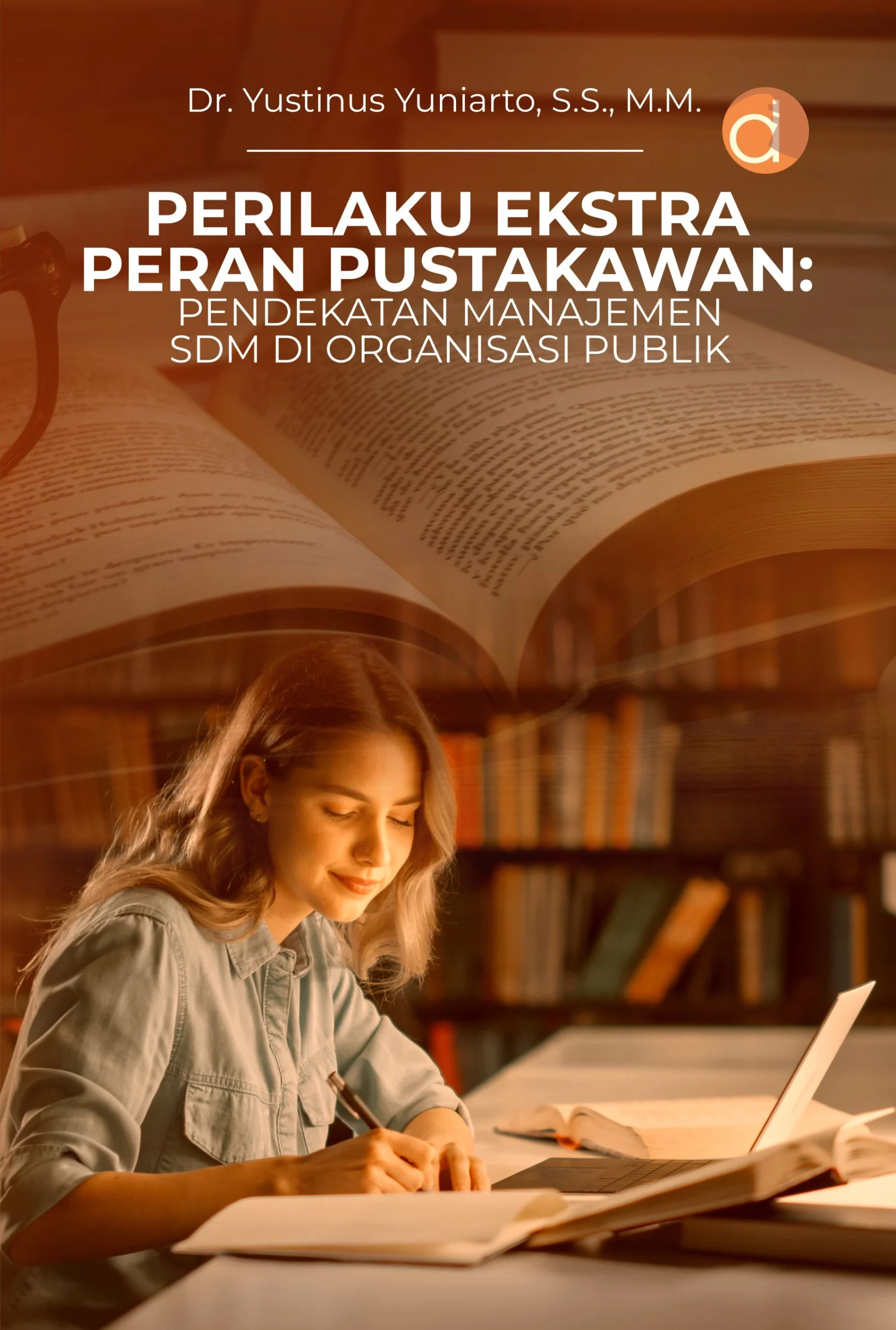 Buku Perilaku Ekstra Peran Pustakawan: Pendekatan Manajemen SDM Di Organisasi Publik