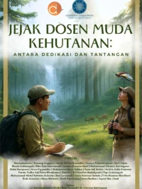 Buku Jejak Dosen Muda dan Kehutanan Antara Dedikasi dan Tantangan