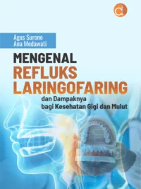 Buku Mengenal Refluks Laringofaring dan Dampaknya Bagi Kesehatan Gigi dan Mulut