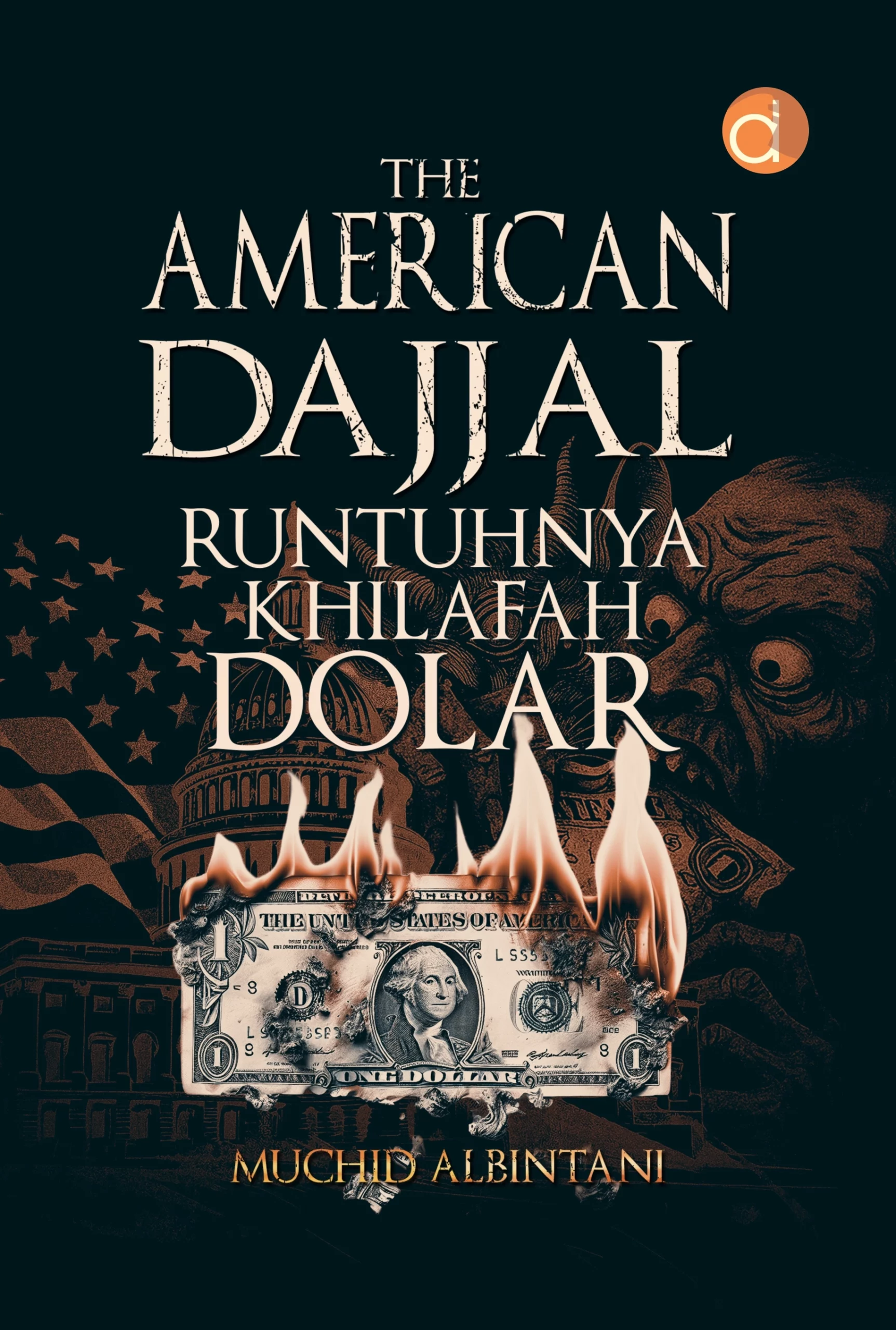 Buku The American Dajjal Runtuhnya Khilafah Dolar