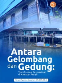 Buku Antara Gelombang dan Gedung: Transformasi Permukiman di Kawasan Pesisir