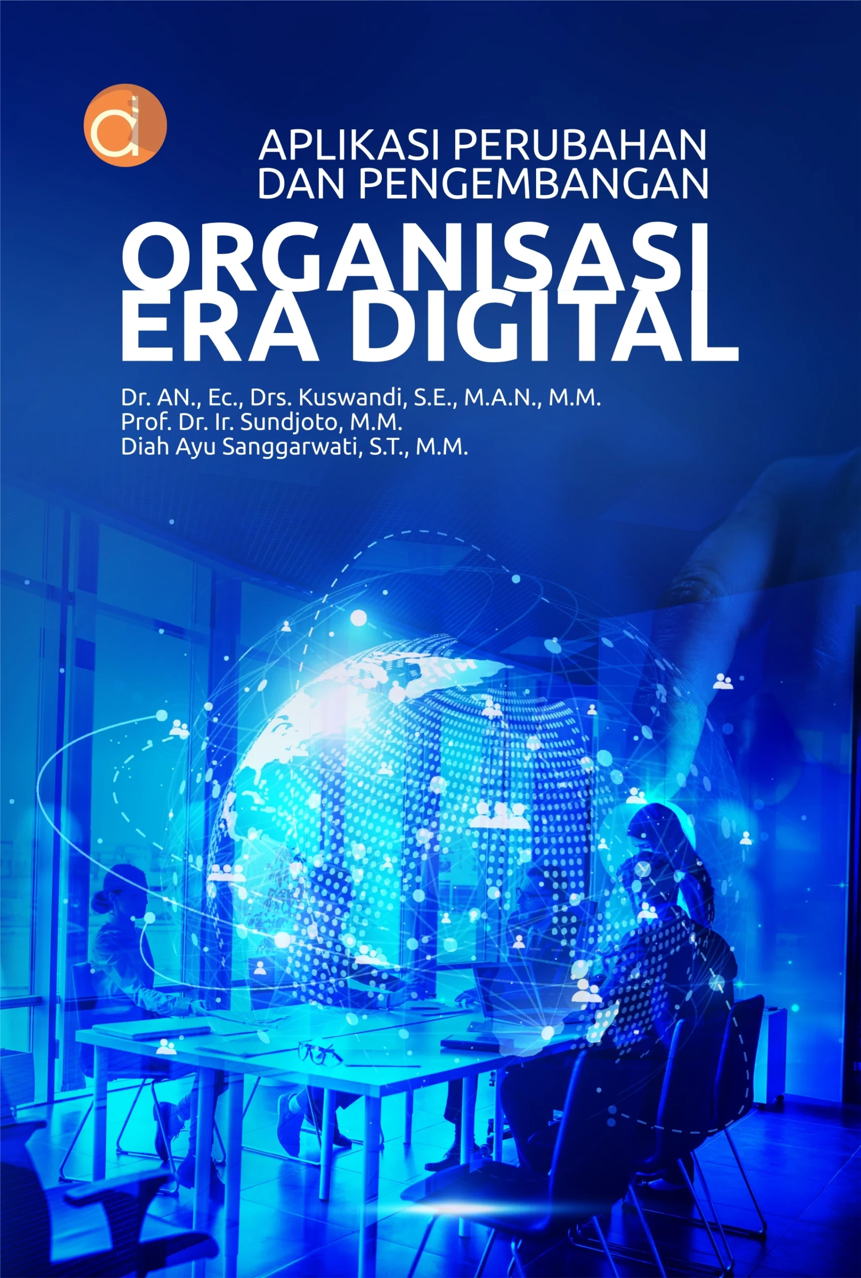 Buku Aplikasi Perubahan dan Pengembangan Organisasi Era Digital