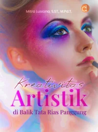 Buku Kreativitas Artistik Di Balik Tata Rias Panggung