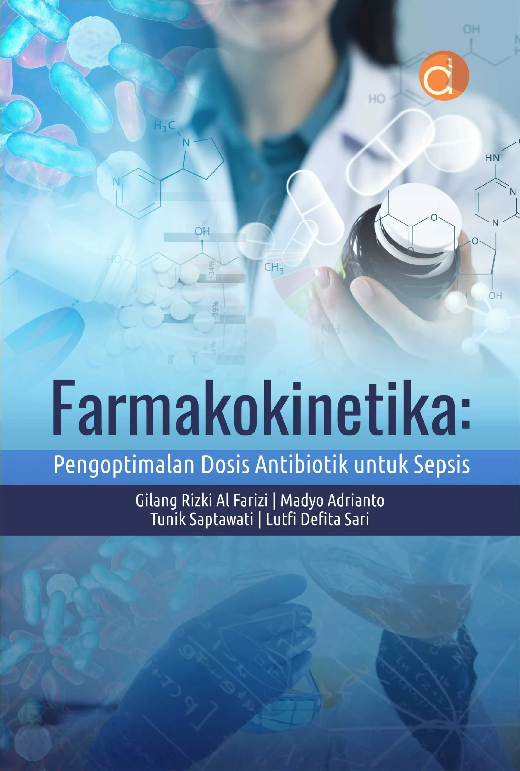 Buku Farmakokinetika: Pengoptimalan Dosis Antibiotik Untuk Sepsis