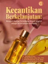 Buku Kecantikan Berkelanjutan: Menggali Manfaat Tersembunyi Minyak Jelantah Sebagai Serum Kolagen Anti-Aging