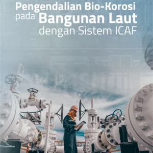Buku Pengendalian Bio-Korosi Pada Bangunan Laut dengan Sistem ICAF