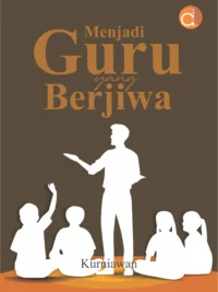 Menjadi Guru yang Berjiwa