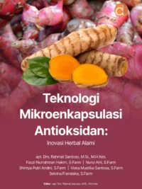Buku Teknologi Mikroenkapsulasi Antioksidan: Inovasi Herbal Alami
