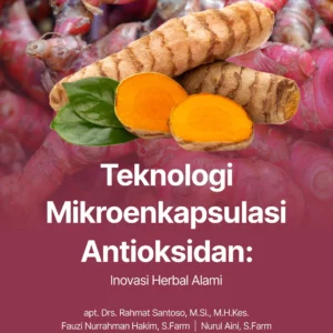 Buku Teknologi Mikroenkapsulasi Antioksidan: Inovasi Herbal Alami
