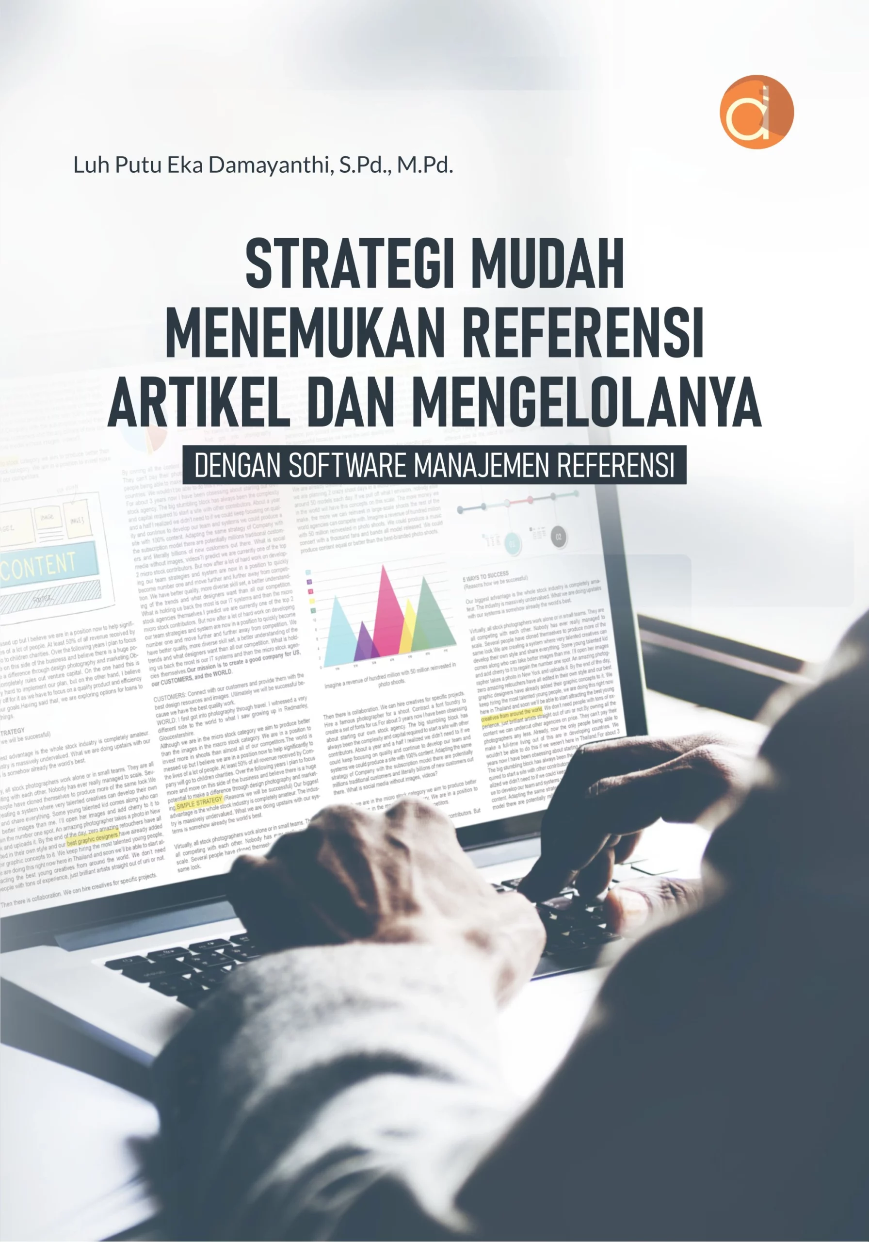 Buku Strategi Mudah Menemukan Referensi Artikel Dan Mengelolanya Dengan Software Manajemen Referensi