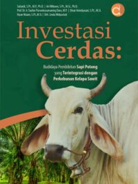 Buku Investasi Cerdas: Budidaya Pembibitan Sapi Potong yang Terintegrasi dengan Perkebunan Kelapa Sawit