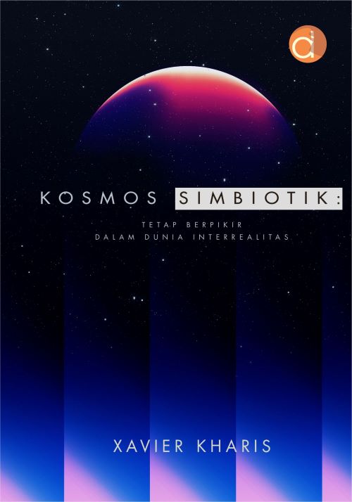 Buku Kosmos Simbiotik: Tetap Berpikir dalam Dunia Interrealitas