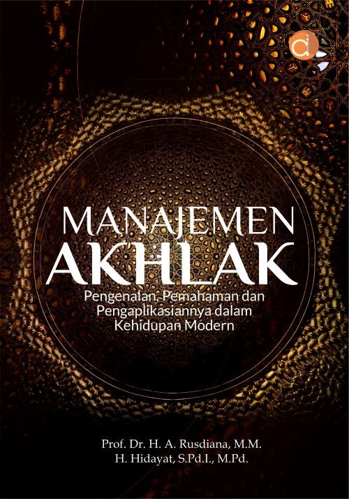 Buku Manajemen Akhlak Pengenalan, Pemahaman, dan Pengaplikasiannya Dalam Kehidupan Modern
